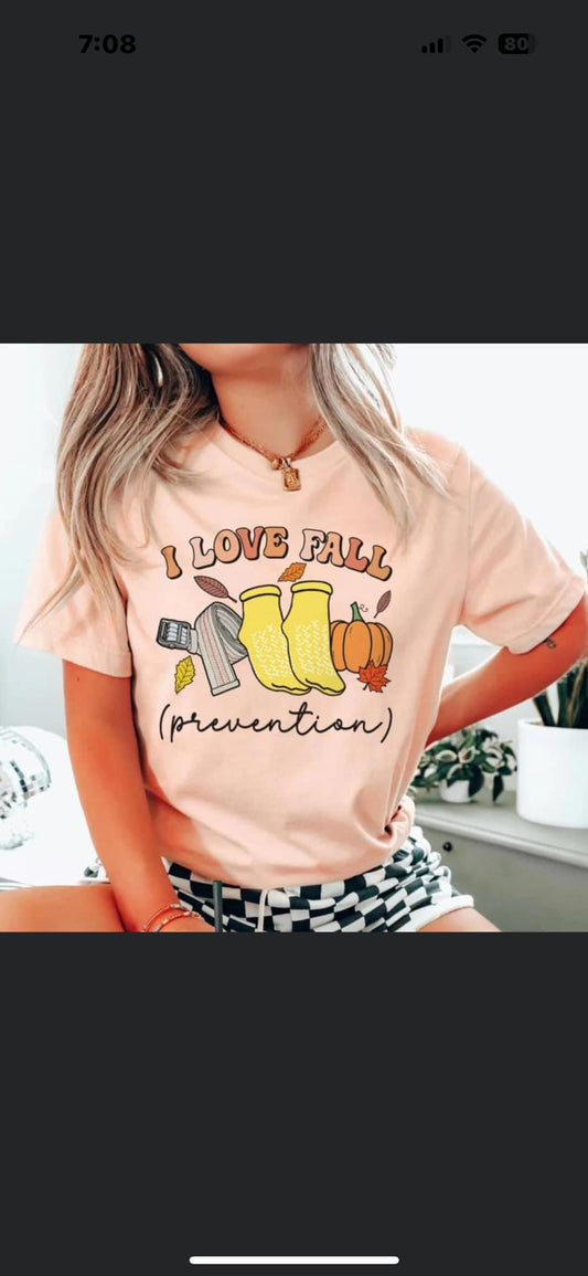 I Love Fall Prevention Tshirt