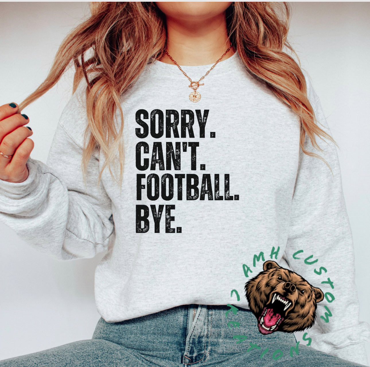 Sorry Can’t Football Bye Crewneck