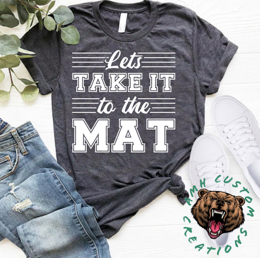 Let’s Take it to the Mat Wrestling Shirt