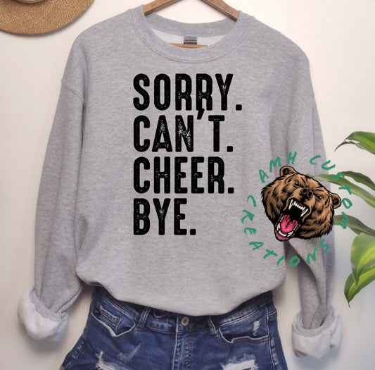 Sorry Can’t Cheer Bye Crewneck