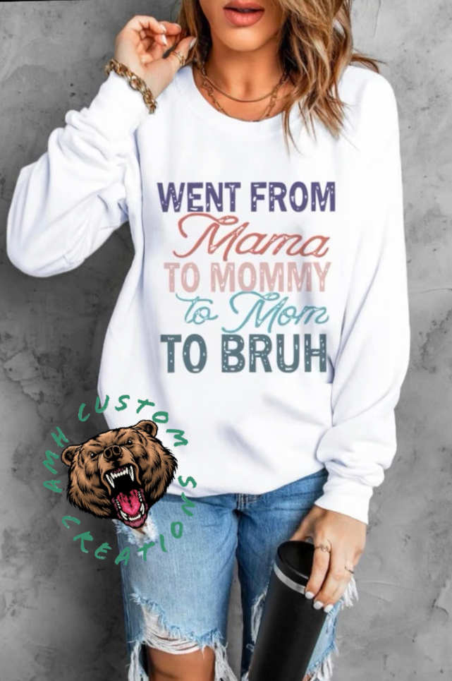 Mama,Mommy,Mom,Bruh Crewneck